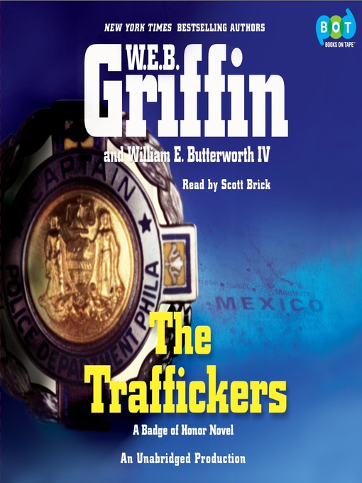 Title details for The Traffickers by W.E.B. Griffin - Available